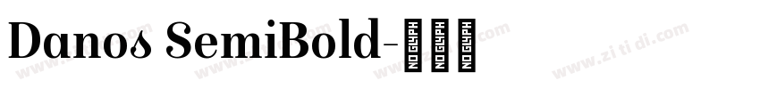 Danos SemiBold字体转换 Danos SemiBold字体转换